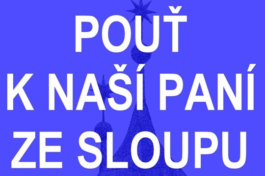 Vydejte se v neděli na pouť do Skoků k Naší Paní ze Sloupu